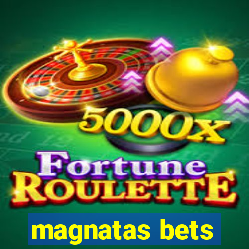 magnatas bets